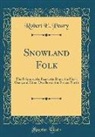 Robert E. Peary - Snowland Folk