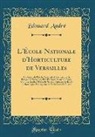 Édouard André - L'École Nationale d'Horticulture de Versailles