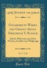 Adolf Friedrich von Schack - Gesammelte Werke des Grafen Adolf Friedrich V. Schack, Vol. 7 of 10