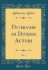 Unknown Author - Ditirambi di Diversi Autori, Vol. 5 (Classic Reprint)