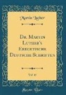 Martin Luther - Dr. Martin Luther's Eregetische Deutsche Schriften, Vol. 15 (Classic Reprint)