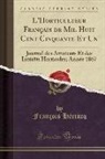 Fran¿s H¿ncq, Francois Herincq, François Hérincq - L'Horticulteur Fran¿s de Mil Huit Cent Cinquante Et Un