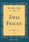 Ida Hahn-Hahn - Zwei Frauen, Vol. 2 (Classic Reprint)
