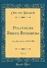 Otto von Bismarck - Politische Briefe Bismarcks, Vol. 3