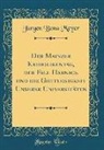 Jürgen Bona Meyer - Der Mainzer Katholikentag, der Fall Harnack und die Gottlosigkeit Unserer Universitäten (Classic Reprint)