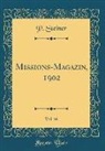 P. Steiner - Missions-Magazin, 1902, Vol. 46 (Classic Reprint)