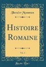 Theodor Mommsen - Histoire Romaine, Vol. 5 (Classic Reprint)