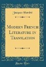 Jacques Hardre, Jacques Hardré - Modern French Literature in Translation (Classic Reprint)
