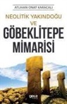 Atlihan Onat Karacali - Neolitik Yakindogu ve Göbeklitepe Mimarisi