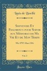 Louis de Bouillé - Souvenirs Et Fragments pour Servir aux Mémoires de Ma Vie Et de Mon Temps, Vol. 2