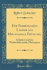 Robert Schneider - Die Namenlosen Lieder aus Minnesangs Frühling