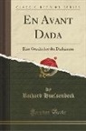 Richard Huelsenbeck - En Avant Dada