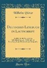 Wilhelm Vietor, Wilhelm Viëtor, Wilhelm Vi'tor - Deutsches Lesebuch in Lautschrift: Zugleich in Der Preussischen Schulschreibung, ALS Hülfsbuch Zur Erwerbung Einer Mustergültigen Aussprache (Classic