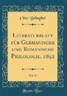 Otto Behaghel - Literaturblatt für Germanische und Romanische Philologie, 1892, Vol. 13 (Classic Reprint)