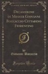 Giovanni Boccaccio - Decamerone di Messer Giovanni Boccaccio Cittadino Fiorentino, Vol. 3 (Classic Reprint)