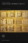 Benjamin L. Whorf, J. B. Carrol - Linguaggio, pensiero e realtà