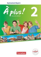 Otto-Michae Blume, Otto-Michael Blume, Catherine Jorißen, Catherine Mann-Grabowski, Gertraud Gregor, Greg... - À plus! Nouvelle édition, Ausgabe Bayern - 2: À plus ! - Französisch als 1. und 2. Fremdsprache - Bayern - Ausgabe 2017 - Band 2