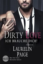Laurelin Paige - Dirty Love - Ich brauche dich!