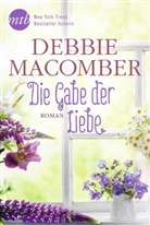 Debbie Macomber - Die Gabe der Liebe