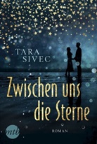 Tara Sivec - Zwischen uns die Sterne