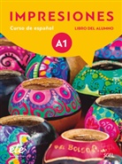 Olg Balboa Sánchez, Olga Balboa Sánchez, Te, Claudia Teissier de Wanner, Montserra Varela Navarro, Montserrat Varela Navarro - Impresiones Internacional 1, m. 1 Buch, m. 1 Beilage. Nivel.A1