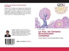 Harold Juajibioy - La Paz: Un Sistema Humanizador Complejo