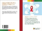 Elda Coelho A. Bussinguer, Luana Petry Valentim Mendonça - O direito fundamental à intimidade do trabalhador vivendo com HIV/AIDS e o direito de seu empregador ao conhecimento das doenças de seus subordinados