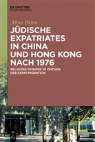 Alina P¿tru, Alina Patru, Alina Ptru - Jüdische Expatriates in China und Hong Kong nach 1976