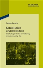 Fabian Rausch - Konstitution und Revolution