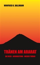 Winfried K Dallmann, Winfried K. Dallmann - Tränen am Ararat
