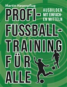 Martin Hasenpflug - Profi-Fußballtraining für alle