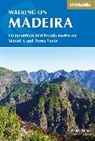 Paddy Dillon, Dillon Paddy, Paddy Dilon - Walking on Madeira