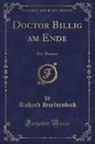 Richard Huelsenbeck - Doctor Billig am Ende