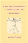 Michael Pitman - Science and Philosophy - A Fresh Perspective
