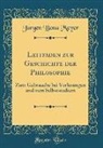 Jürgen Bona Meyer - Leitfaden zur Geschichte der Philosophie
