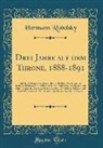 Hermann Robolsky - Drei Jahre auf dem Throne, 1888-1891