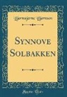 Bjørnstjerne Bjørnson - Synnove Solbakken (Classic Reprint)