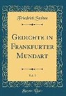 Friedrich Stoltze - Gedichte in Frankfurter Mundart, Vol. 2 (Classic Reprint)
