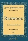 James Fenimore Cooper - Redwood, Vol. 1