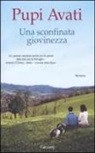 Pupi Avati - Una sconfinata giovinezza