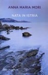 Anna Maria Mori - Nata in Istria