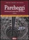Marco Medeghini, Andrea Roli, Marco Roli - Parcheggi. Soluzioni per la sosta nelle città italiane