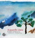 Claudio Jaccarino, Massimiliano Masa - Acquarello cinese. Il diario di Monte Lu