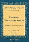 Johann Wolfgang von Goethe - Goethes Sämtliche Werke, Vol. 7 of 44