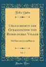 Felix Dahn - Urgeschichte der Germanischen und Romanischen Völker, Vol. 2