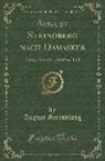 August Strindberg - August Strindberg Nach Damaskus: Erster, Zweiter, Dritter Teil (Classic Reprint)
