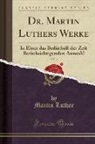 Martin Luther - Dr. Martin Luthers Werke, Vol. 3
