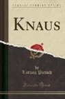 Ludwig Pietsch - Knaus (Classic Reprint)