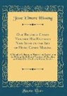 Jesse Elmore Hissong - Our Reliable Candy Teacher Has Entirely New Ideas in the Art of Home Candy Making: A Valuable Collection of Recipes and Instructions for Making the Di