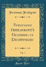 Ferdinand Freiligrath - Ferdinand Freiligrath's Gesammelte Dichtungen, Vol. 5 (Classic Reprint)